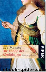 Die Fehde der Königinnen by Maaser Eva