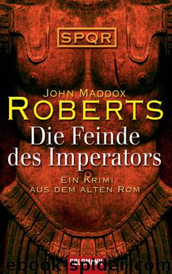 Die Feinde Des Imperators by John Maddox Roberts