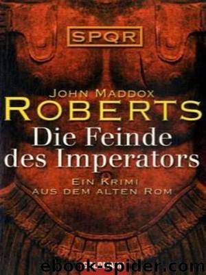 Die Feinde des Imperators by John Maddox Roberts