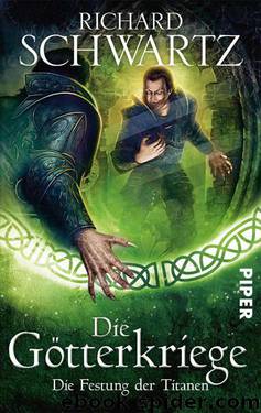 Die Festung der Titanen: Die Götterkriege 4 (German Edition) by Schwartz Richard