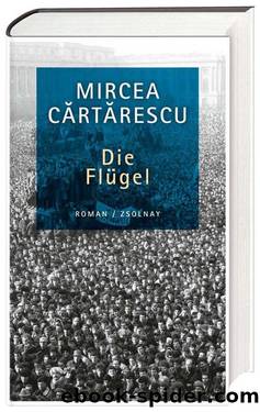 Die Flügel: Roman (German Edition) by Cartarescu Mircea