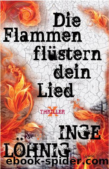 Die Flammen flüstern dein Lied by Löhnig Inge