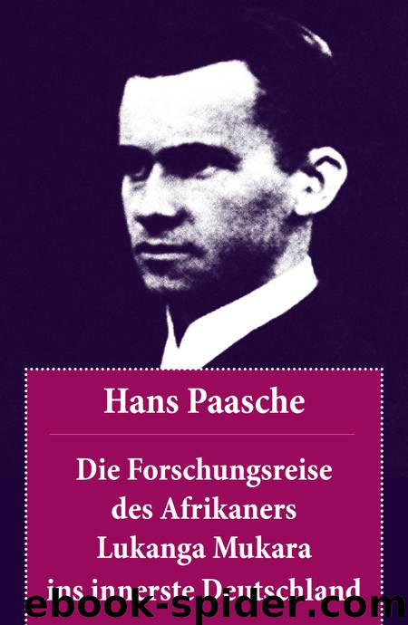 Die Forschungsreise des Afrikaners Lukanga Mukara ins innerste Deutschland (Komplettausgabe) by Hans Paasche