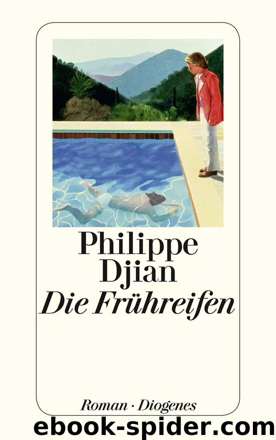 Die Frühreifen (German Edition) by Djian Philippe