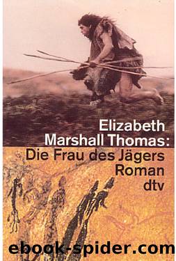 Die Frau Des Jägers. by Thomas Elizabeth Marshall