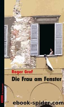 Die Frau am Fenster (German Edition) by Roger Graf