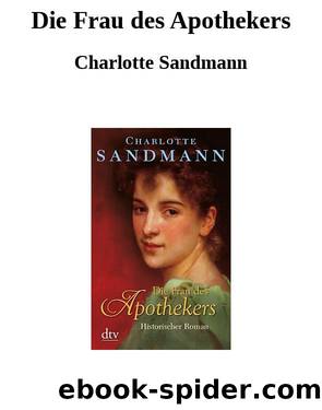 Die Frau des Apothekers by Charlotte Sandmann