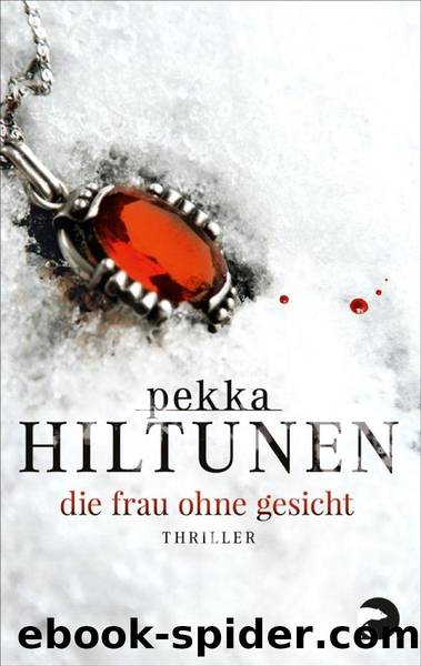 Die Frau ohne Gesicht by Pekka Hiltunen