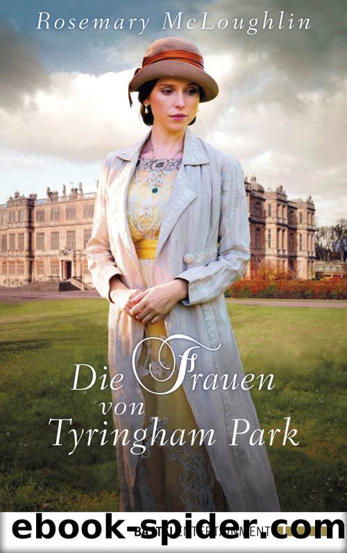 Die Frauen von Tyringham Park by Rosemary McLoughlin