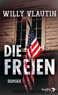 Die Freien by Vlautin Willy