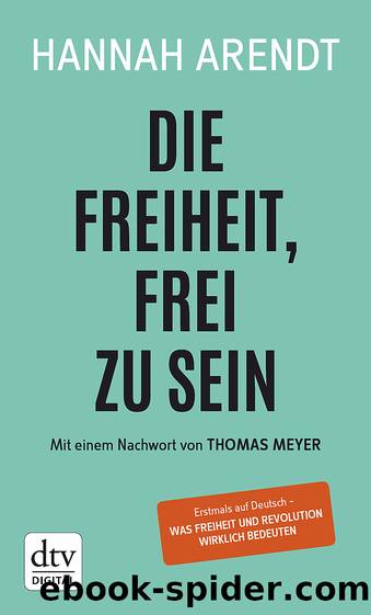 Die Freiheit, frei zu sein by Hannah Arendt