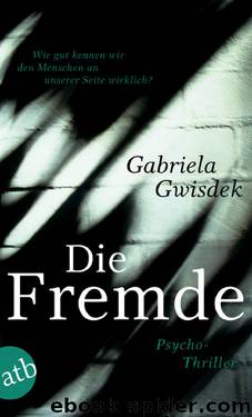 Die Fremde by Gwisdek Gabriela