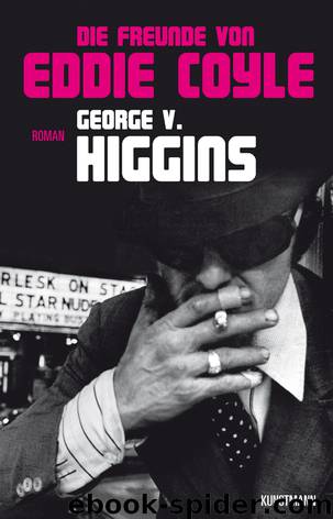 Die Freunde von Eddie Coyle by George V. Higgins