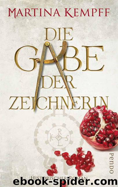 Die Gabe der Zeichnerin: Historischer Roman (German Edition) by Kempff Martina