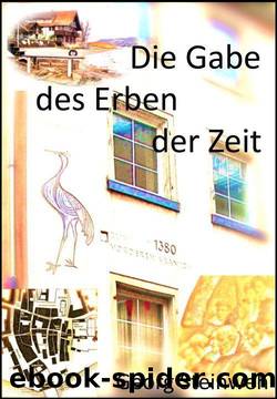 Die Gabe des Erben der Zeit: GelegenZeit - VergangenZeit - WahrZeit (German Edition) by Georg Steinweh