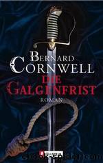 Die Galgenfrist by Bernard Cornwell