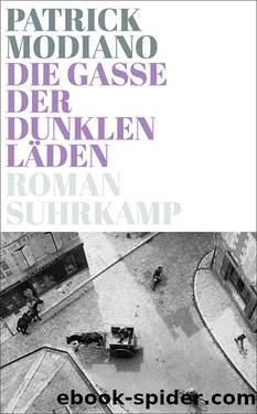 Die Gasse der dunklen Läden by Modiano Patrick