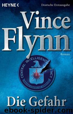 Die Gefahr by Vince Flynn