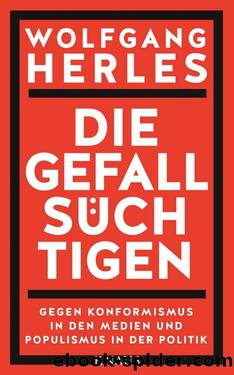 Die Gefallsüchtigen by Herles Wolfgang