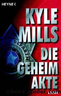 Die Geheimakte by Kyle Mills