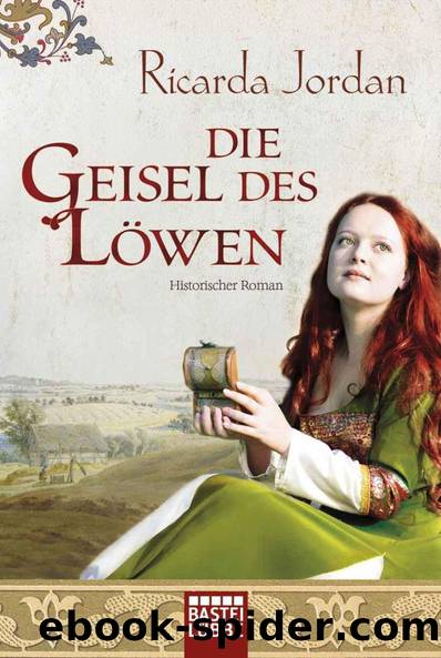 Die Geisel des Löwen: Historischer Roman (German Edition) by Jordan Ricarda