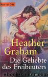 Die Geliebte des Freibeuters by Heather Graham