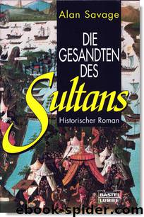 Die Gesandten des Sultans by Alan Savage