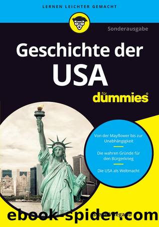 Die Geschichte der USA f&uuml;r Dummies by Steve Wiegand