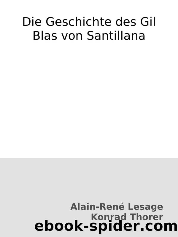 Die Geschichte des Gil Blas von Santillana by Alain-René Lesage & Konrad Thorer