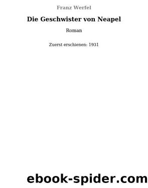 Die Geschwister von Neapel by Franz Werfel