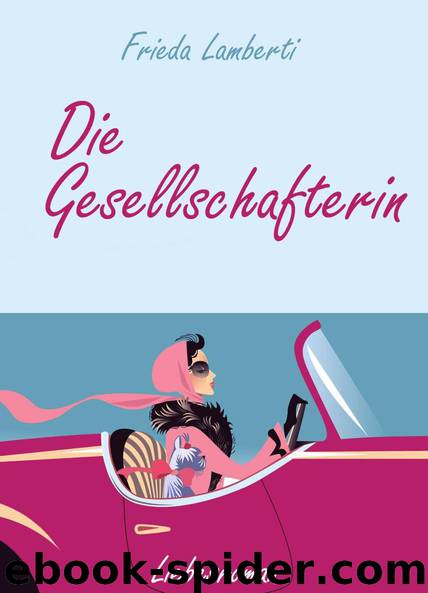 Die Gesellschafterin by Lamberti Frieda