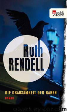 Die Grausamkeit der Raben (German Edition) by Rendell Ruth