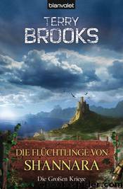 Die Großen Kriege - 03 - Die Flüchtlinge von Shannara by Brooks Terry