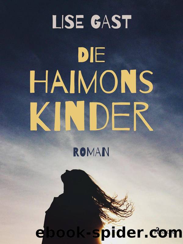 Die Haimonskinder by Lise Gast