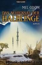 Die Halblinge 4 - Das Schicksal der Halblinge by Mel Odom