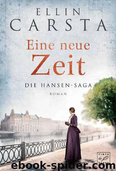 Die Hansen-Saga 02 - Eine neue Zeit - Historisch by Ellin Carsta