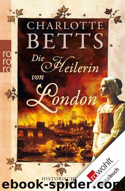 Die Heilerin von London by Betts Charlotte