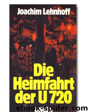 Die Heimfahrt der U 720 by Lehnhoff Joachim