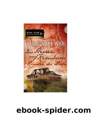 Die Herren auf Kimbara 01 - Rivalen der Liebe by Margaret Way