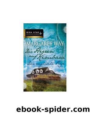 Die Herren auf Kimbara 03 - Die englische Rose by Margaret Way