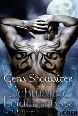 Die Herren der Unterwelt 05 - Schwarze Leidenschaft by Gena Showalter