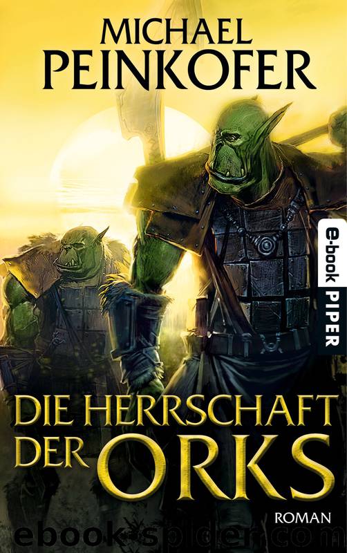 Die Herrschaft der Orks by Michael Peinkofer