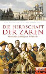 Die Herrschaft der Zaren - Russlands Aufstieg zur Weltmacht by Uwe Klußmann