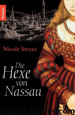 Die Hexe von Nassau by Nicole Steyer