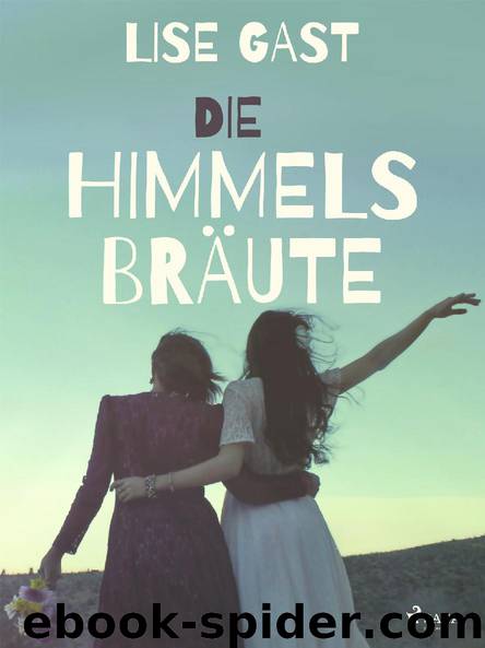 Die Himmelsbräute by Lise Gast