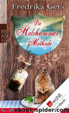 Die Holzhammer-Methode by Fredrika Gers