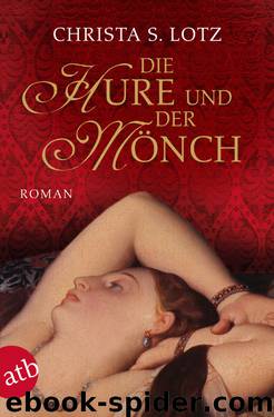 Die Hure und der Mönch - Lotz, C: Hure und der Mönch by Christa S. Lotz