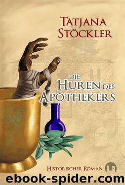 Die Huren des Apothekers by Stöckler Tatjana