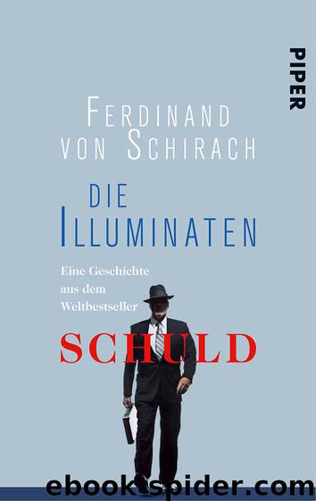 Die Illuminaten by von Schirach Ferdinand