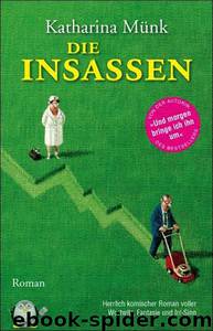 Die Insassen by Münk Katharina